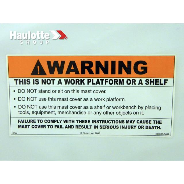 B06-00-0469 Decal-Warn-Not A Shelf, Blk & Org On Wht-10"W X 5"H | Genuine Haulotte