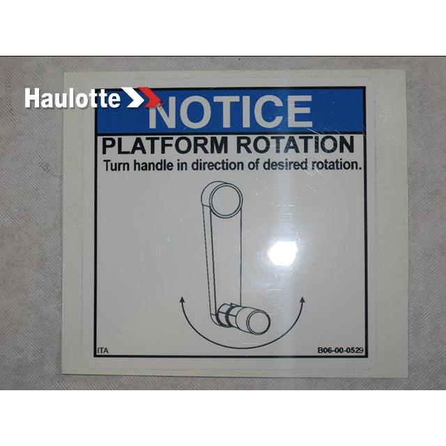 B06-00-0529 Decal-Notice-Platform Rotate | Genuine Haulotte